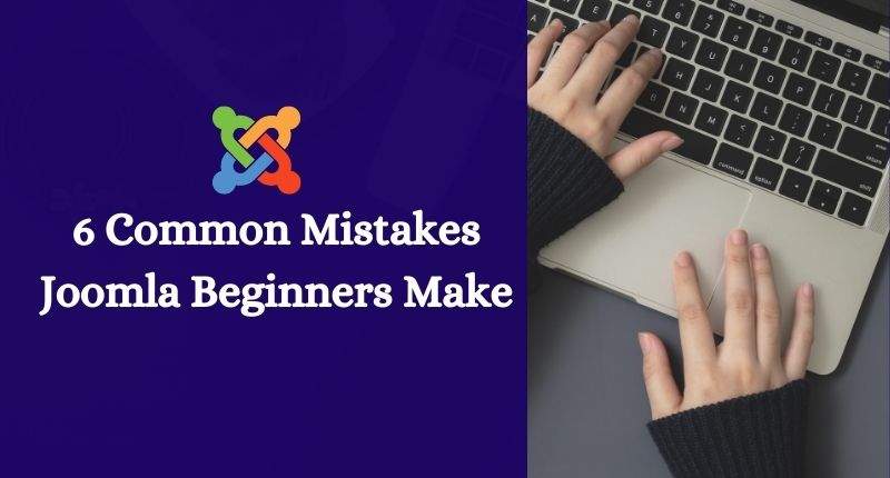 Common Mistakes that Joomla Beginners Make