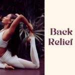 Relieve Back Pain with 8 Soothing Yoga Poses